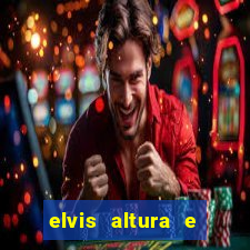 elvis altura e peso elvis presley altura